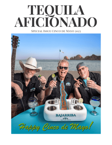 Special Issue: Cinco de Mayo with Bajarriba Tequila